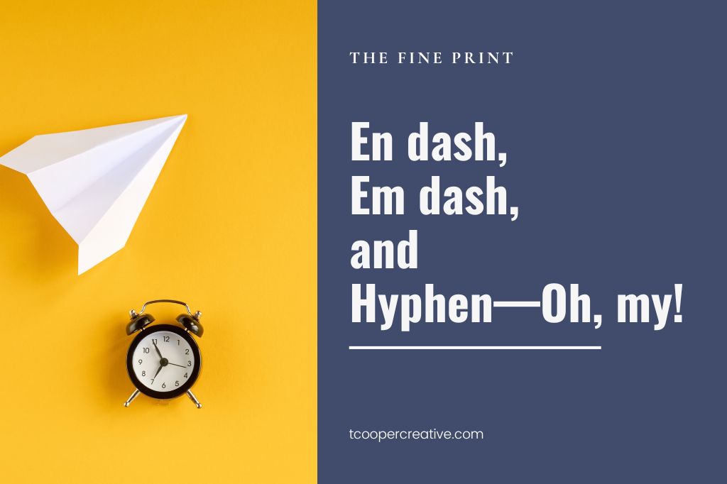 En dash, Em dash, and Hyphen—Oh, my!